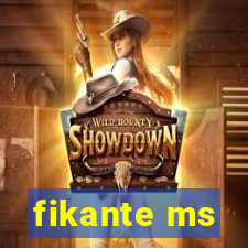 fikante ms